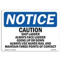 Signmission OSHA Notice Sign, 18" H, Rigid Plastic, Caution Ship Ladder Always Face Ladder Going Sign, Landscape OS-NS-P-1824-L-10502